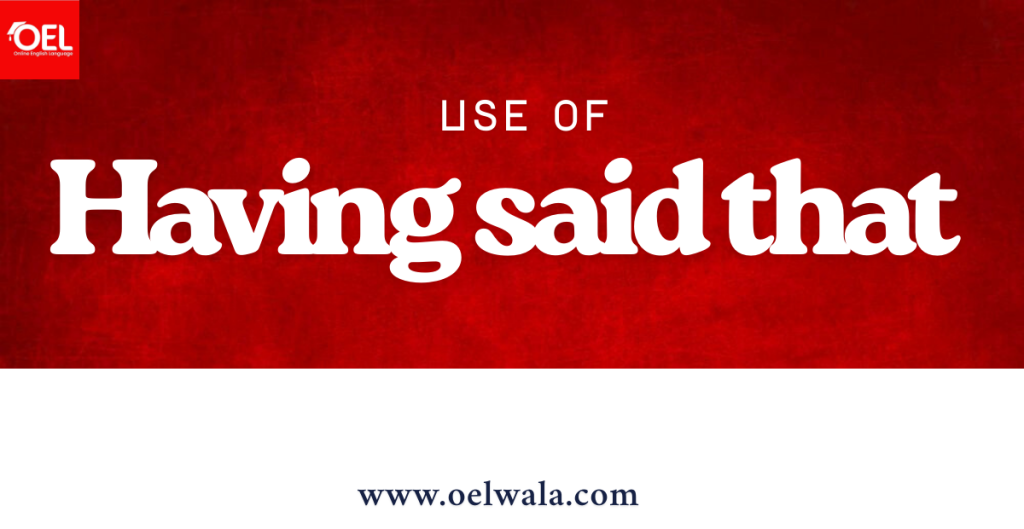 Having said that meaning